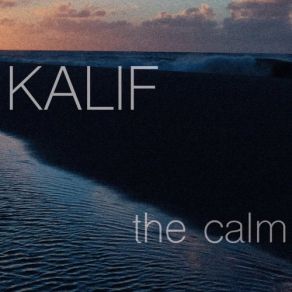 Download track The Calm Kalif