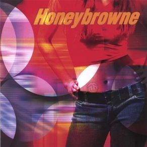 Download track First To Know Honeybrowne