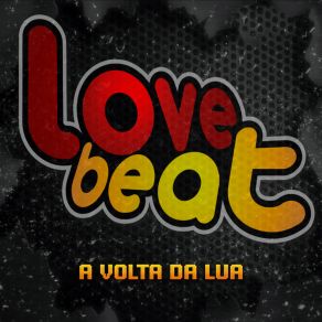 Download track O Perigoso Love Beat