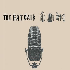 Download track Big 10 Inch Fat Cats