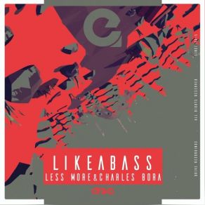 Download track Like A Bass (Original Mix) Less More