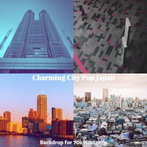 Download track Tasteful Backdrops For Tokyo Dreams Charming City Pop Japan