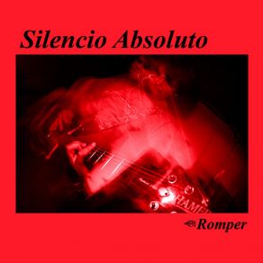 Download track Romper Silencio Absoluto