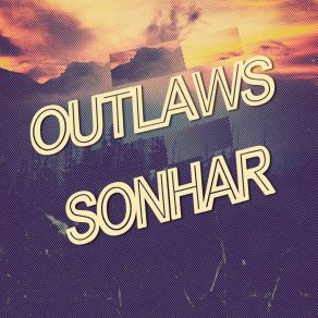 Download track Vai & Vem The Outlaws