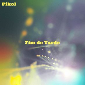 Download track Fim De Tarde PIKOL