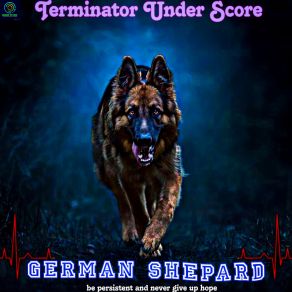 Download track German Sheperd Pt. 5 Terminator Under Score