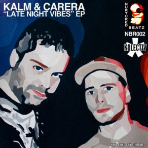 Download track Late Night Vibes (Original Mix) Kalm, Kolectiv, Carera