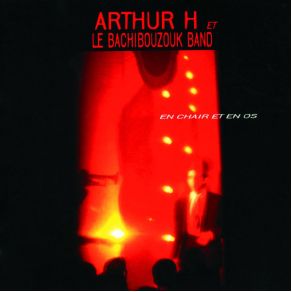 Download track Con Comme La Lune Arthur H, Le Bachibouzouk Band