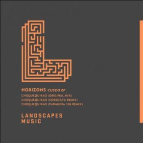 Download track Choquequirao (Paranoia 106 Remix) Horizons, Horizons (IT)