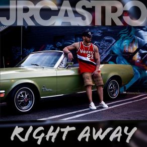 Download track Right Away JR Castro