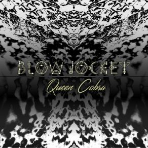 Download track Queen Cobra (Radio Edit) Blow Jockey