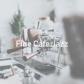 Download track Lively Music For Coffee Shops Fine Cafe Jazz