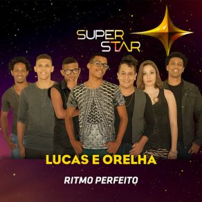 Download track Ritmo Perfeito (Superstar) Lucas E Orelha