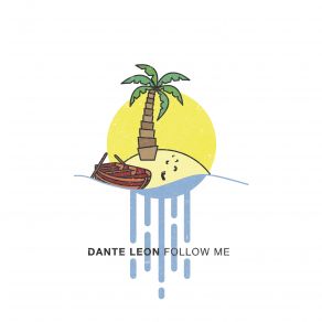 Download track Follow Me Dante Leon