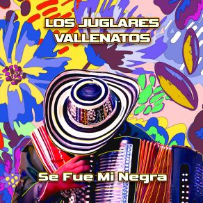 Download track La Rabiosa Los Juglares Vallenatos