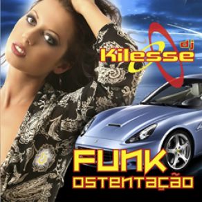 Download track So Ostentacao Dj Kilesse, MC Dinho Da VP