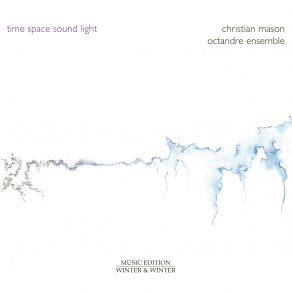 Download track Mason: Heaven's Chimes Are Slow Ensemble Octandre