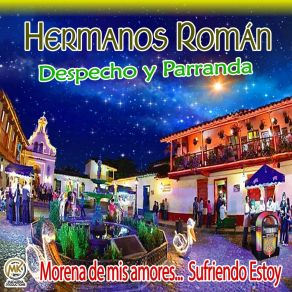 Download track Morena De Mis Amores Hermanos Roman