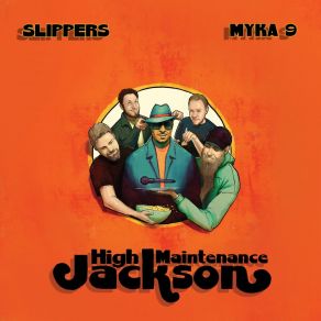 Download track High Maintenance Jackson Slippers