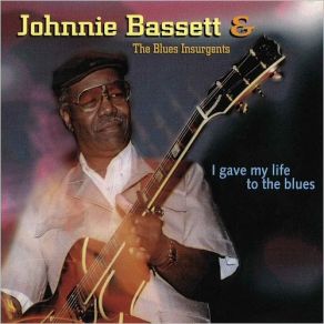 Download track Same Ol' Blues Johnnie Bassett, Blues Insurgents