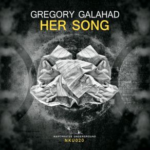 Download track Her Song (Original Mix) Gregory Galahad