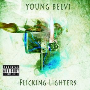 Download track Flicking Lighters Young Belvi