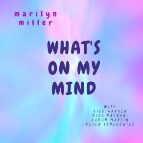 Download track Thinking Marilyn MillerRick Warren, Aaron Martin, Mike Pagnani, Peter Tenerowicz