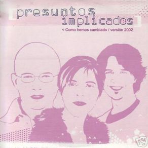 Download track Como Hemos Cambiado 2002 (Extended House Remix) Presuntos Implicados