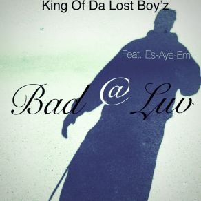 Download track Bad @ Luv Es-Aye-Em