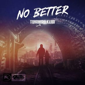 Download track No Better (Instrumental) Tomohiro Kaho