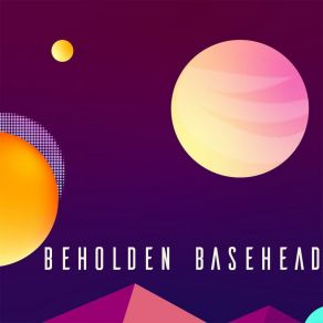 Download track Modern Lovers Beholden Basehead