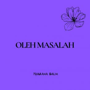 Download track Oleh Masalah Nugraha Galih