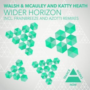 Download track Wider Horizon (Original Mix) Katty Heath, Walsh & McAuley