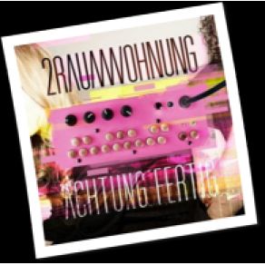 Download track Wir Waren Furchterlich 2Raumwohnung