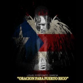 Download track Oracion Para Puerto Rico Louis Fosforito Garcia