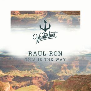 Download track This Is The Way (Extended Mix) Raul Ron