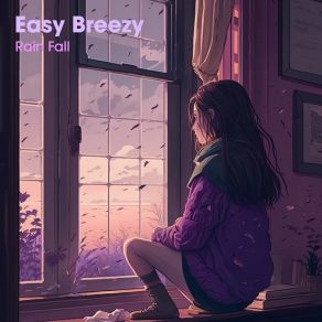 Download track Rain Fall Easy Breezy