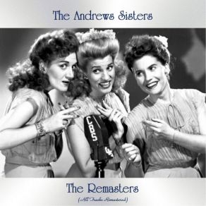 Download track Tea For Two (Remastered 2017) Andrews Sisters, The