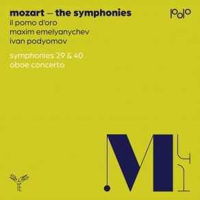 Download track Mozart: Symphony No. 29 In A Major, K. 201: I. Allegro Moderato Maxim Emelyanychev, Il Pomo DOro, Ivan Podyomov