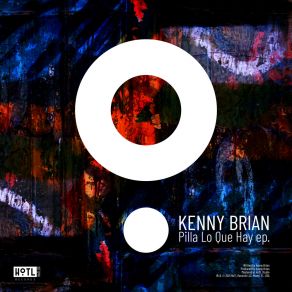 Download track Pilla Lo Que Hay Kenny Brian