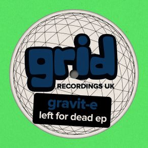 Download track Left For Dead Gravit-E