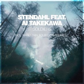 Download track Soldiers (Four Days Remix) Ai Takekawa, Stendahl