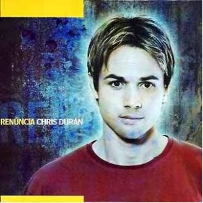 Download track Renúncia Chris Durán