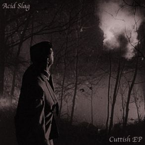 Download track Cuttish Acid Slag