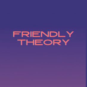 Download track Proclaim Friendly Theory