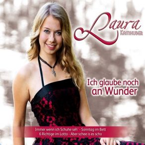 Download track Ich Glaube Noch An Wunder Laura Kamhuber