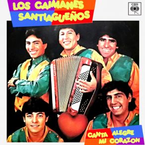 Download track Canta Alegre Mi Corazón Los Caimanes Santiagueños