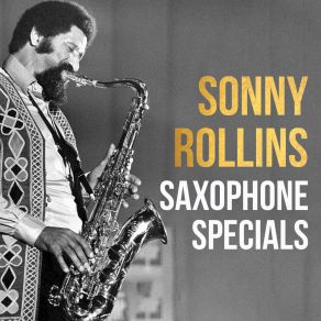 Download track I Feel A Song Comin' On The Sonny Rollins