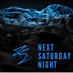 Download track Next Saturday Night Zak Sloan