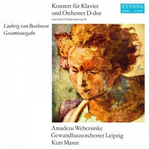 Download track Piano Concerto In D Major, Op. 61a: I. Allegro Ma Non Troppo Kurt Masur, Gewandhausorchester Leipzig, Amadeus Webersinke